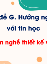 Chủ đề G - Bài 1. Nhóm nghề thiết kế và lập trình